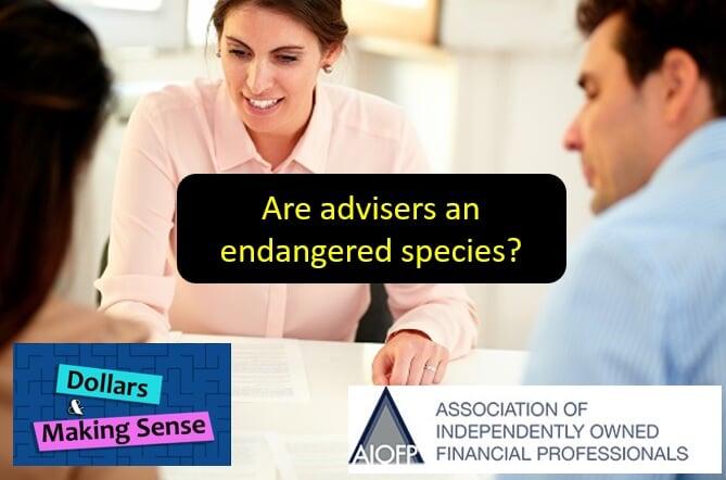 Endangered Advisers - Dollars & Making Sense - 5 April 2022