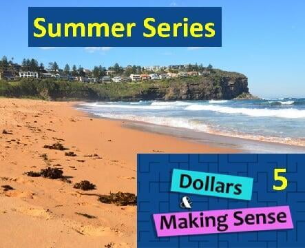 Summer Series #5 - Dollars & Making Sense - 18 Jan 2022