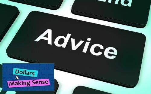 Advice - Dollars & Making Sense - 31 Aug 2021