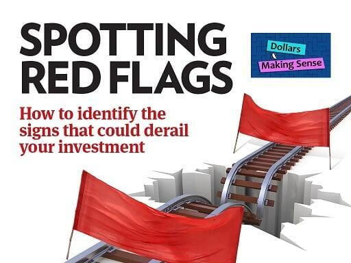 Spotting Red Flags - Dollars & Making Sense - 23 Nov 2021